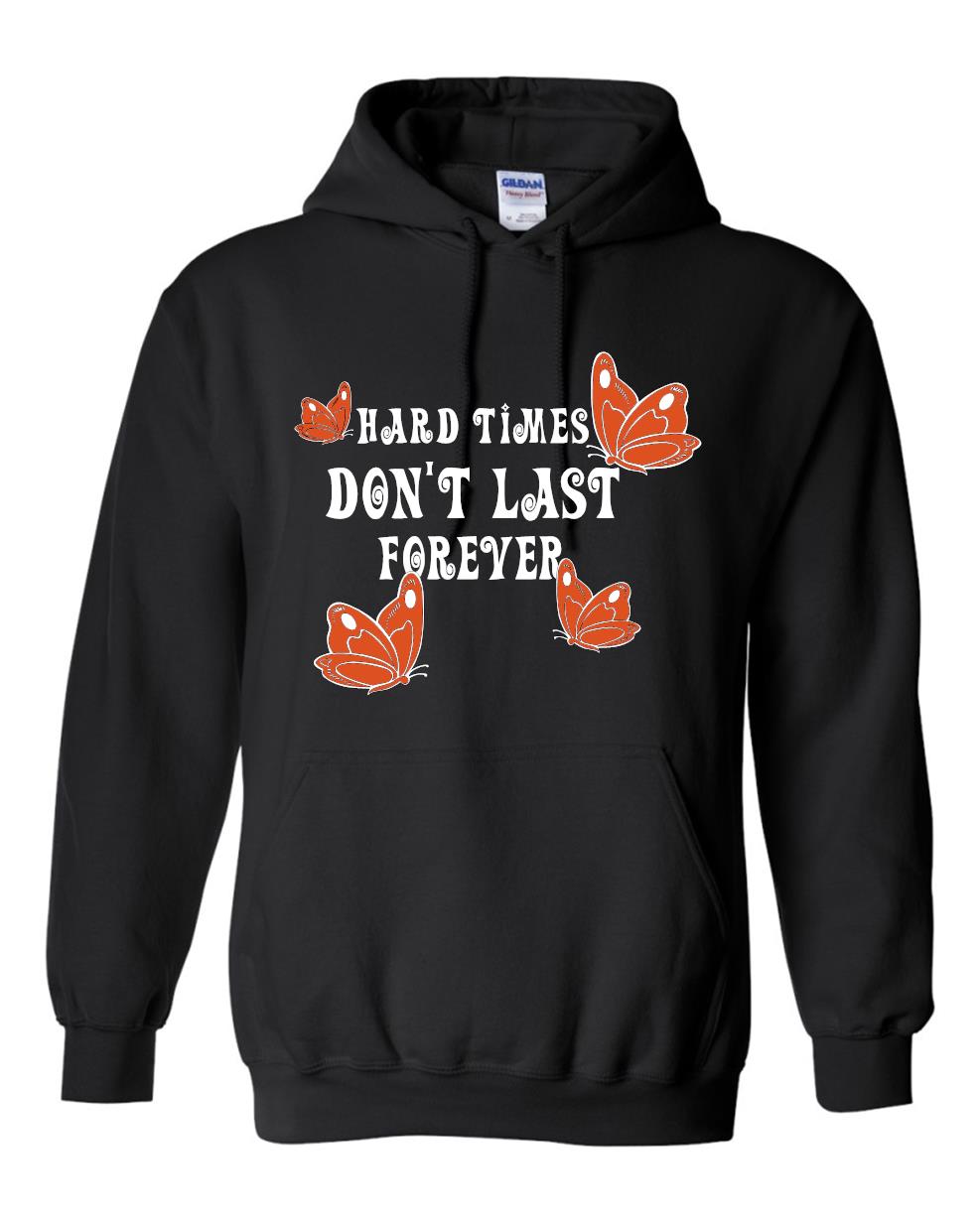 Hard Time's Don't Last Hoodie