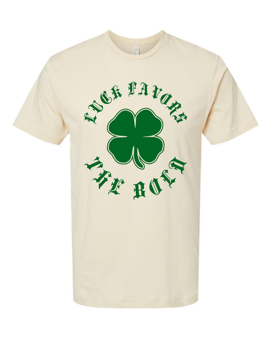 LUCK FAVORS THE BOLD Tee